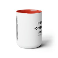 Thumbnail for I’ve Ever Offended 15oz Coffee Mug