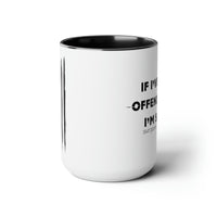 Thumbnail for I’ve Ever Offended 15oz Coffee Mug