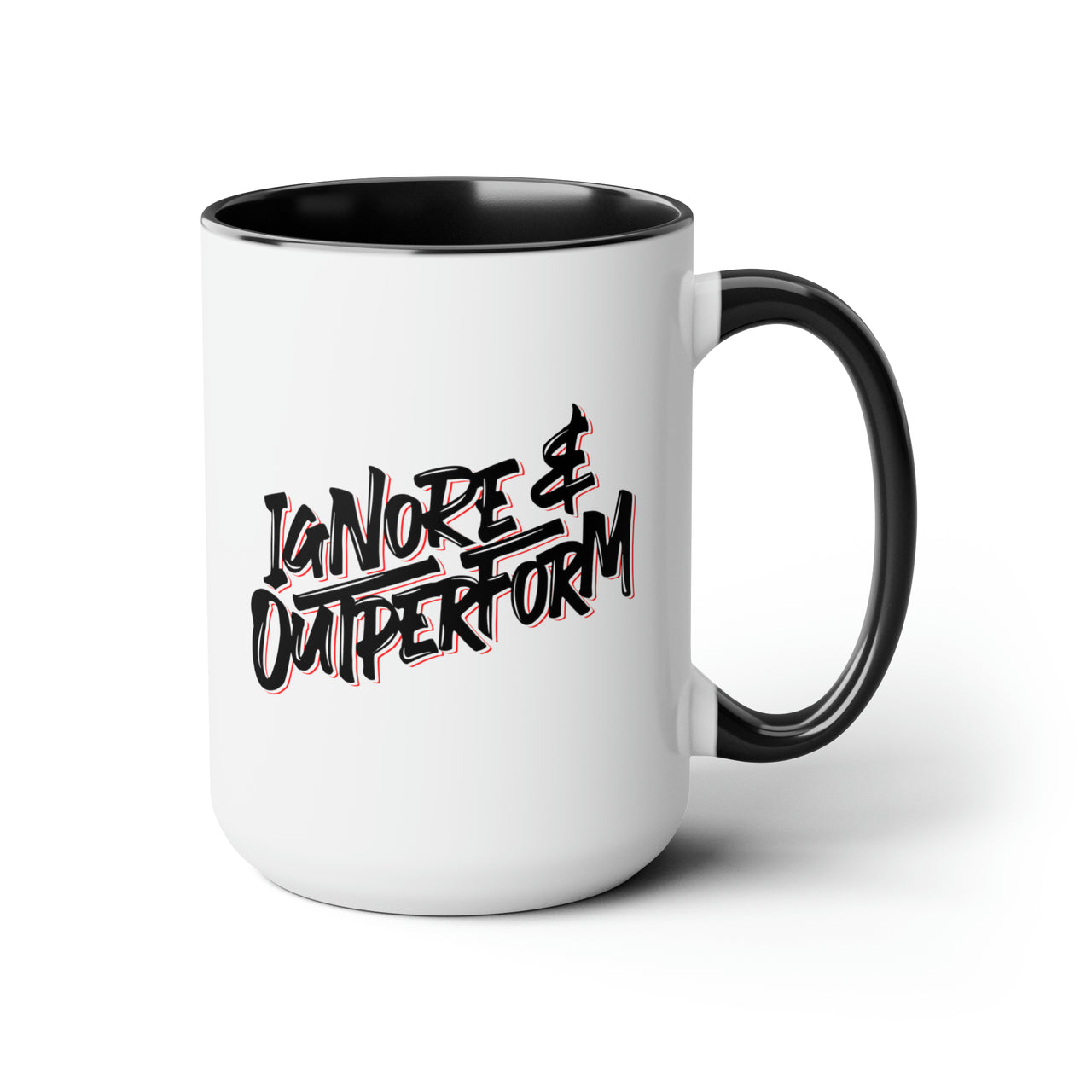 Ignore & Outperform Mug