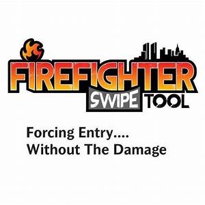 Firefighter Swipe Tool (Inward and Outward)